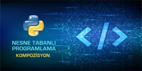 6- Python'da Kompozisyon(Composition) 1